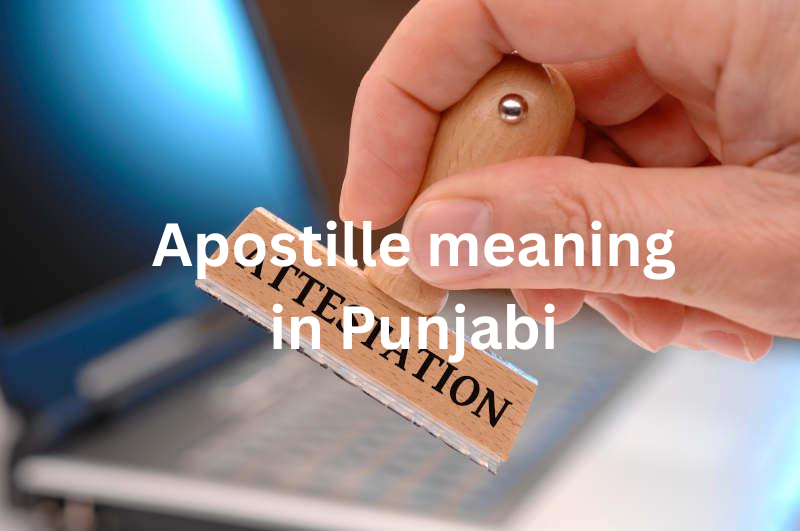 Apostille Meaning In Punjabi