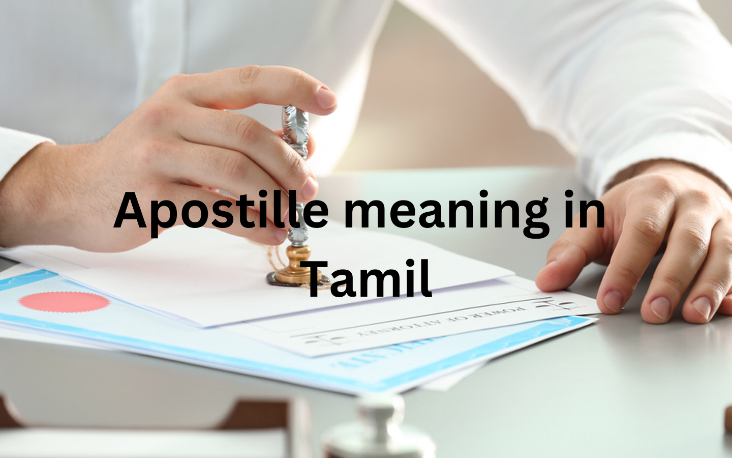 Apostille Meaning In Tamil