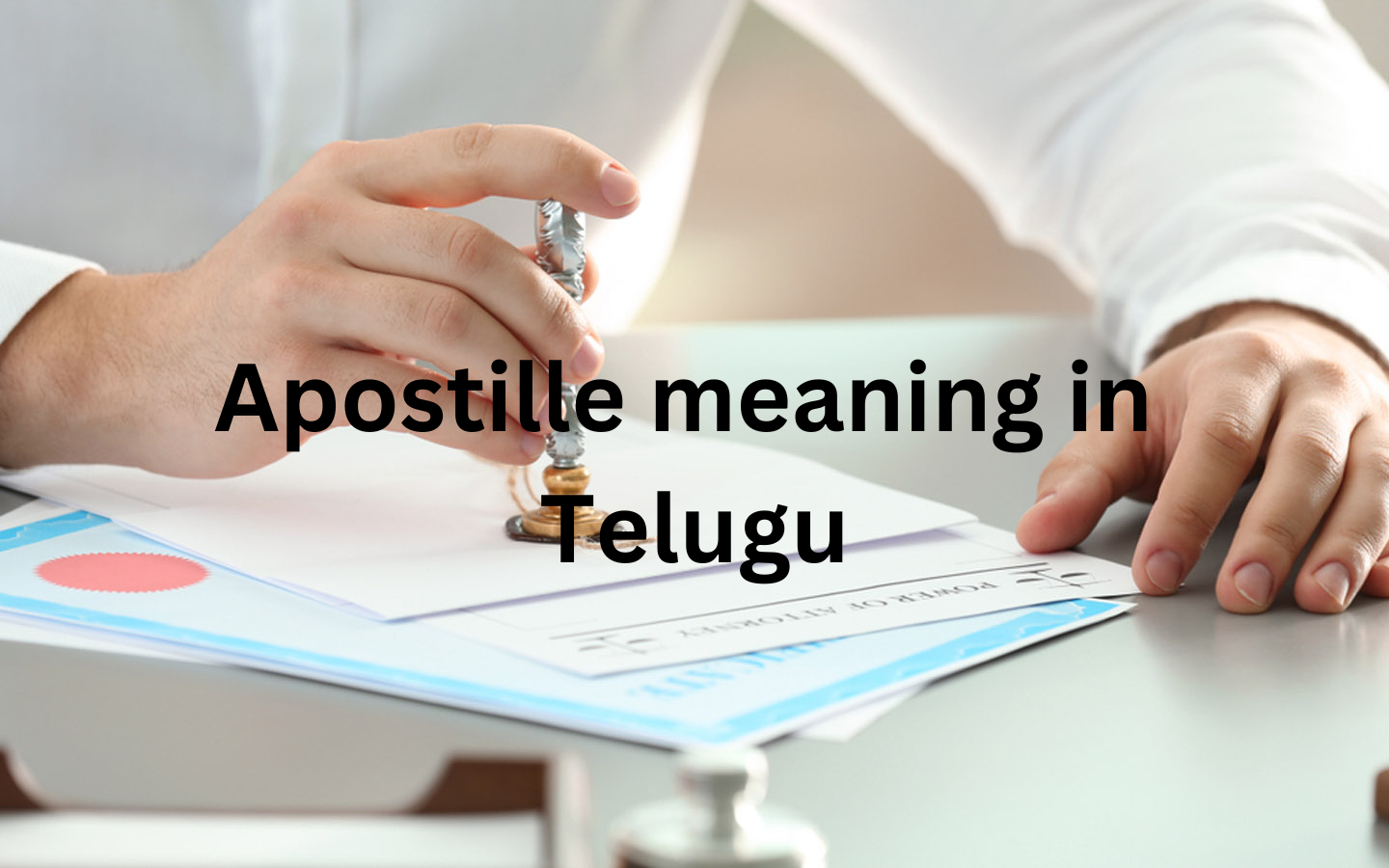 Apostille Meaning In Telugu